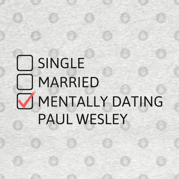 Mentally dating Paul Wesley (Black Font) by cheesefries